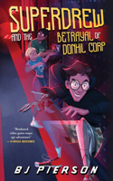 SuperDrew and the Betrayal of Donhil Corp