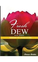 Fresh Dew - Book Three