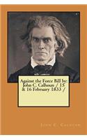 Against the Force Bill by