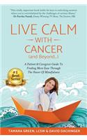 Live Calm with Cancer (and Beyond...)