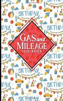 Gas & Mileage Log Book: (Gas & Mileage Log Book)