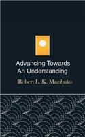 Advancing Towards an Understanding