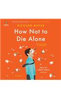How Not to Die Alone