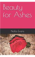 Beauty for Ashes