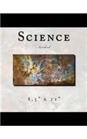 Science Notebook: 8.5" x 11"