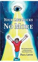 Your Life Sucks No More