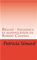 Résumé - Influence et manipulation de Robert Cialdini