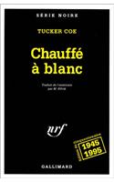 Chauffe a Blanc