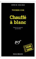 Chauffe a Blanc