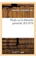 Étude Sur La Lithotritie Périnéale