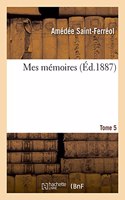 Mes Mémoires. Tome 5