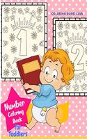 Number Coloring Book for Toddlers - Easy and Funny Way for Your Child to Learn the Numbers Book for Prescool and Kindergarten Toddlers