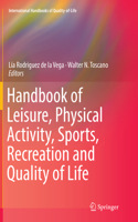 Handbook of Leisure, Physical Activity, Sports, Recreation and Quality of Life