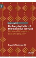 Everyday Politics of Migration Crisis in Poland