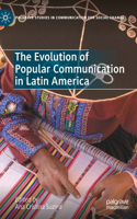 Evolution of Popular Communication in Latin America