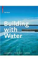 Building with Water