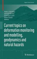 Current Topics on Deformation Monitoring and Modelling, Geodynamics and Natural Hazards