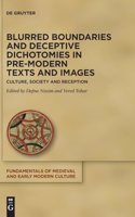 Blurred Boundaries and Deceptive Dichotomies in Pre-Modern Texts and Images