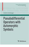 Pseudodifferential Operators with Automorphic Symbols