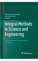 Integral Methods in Science and Engineering: Theoretical and Computational Advances