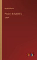 Principios de matemática: Tomo 1