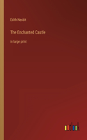 Enchanted Castle: in large print