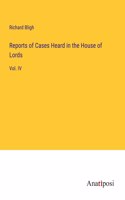 Reports of Cases Heard in the House of Lords