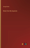 Notes from My Aquarium