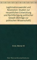 Legitimationswandel Und Revolution