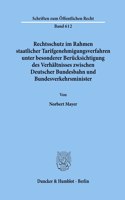 Rechtsschutz Im Rahmen Staatlicher Tarifgenehmigungsverfahren,: Unter Besonderer Berucksichtigung Des Verhaltnisses Zwischen Deutscher Bundesbahn Und Bundesverkehrsminister