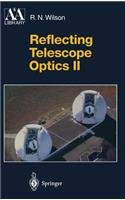 Reflecting Telescope Optics II