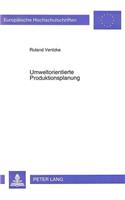 Umweltorientierte Produktionsplanung