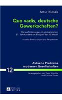 Quo Vadis, Deutsche Gewerkschaften?