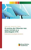 O ensino de Ciências nos anos iniciais e a abordagem CTS