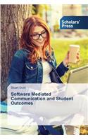 Software Mediated Communication and Student Outcomes