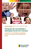 Variações de normalidade e patologias bucais em crianças