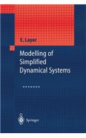 Modelling of Simplified Dynamical Systems
