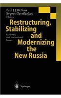 Restructuring, Stabilizing and Modernizing the New Russia: Economic and Institutional Issues(English)