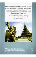 Fractures and Reconnections: Civic Action and the Redefinition of African Political and Economic Spaces, 5