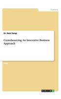Crowdsourcing. An Innovative Business Approach