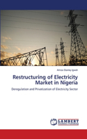 Restructuring of Electricity Market in Nigeria