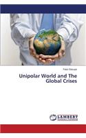 Unipolar World and The Global Crises