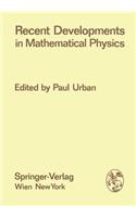 Recent Developments in Mathematical Physics