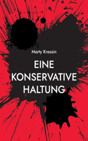 Eine konservative Haltung: Eine Denkschrift