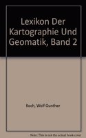 Lexikon der Kartographie und Geomatik, Band 2