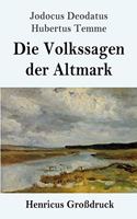 Die Volkssagen der Altmark (Großdruck)