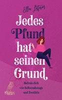 Jedes Pfund hat seinen Grund [German]