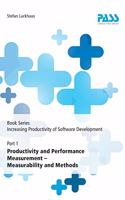 Book Series: Increasing Productivity of Software Development, Part 1: Productivity and Performance Measurement - Measurability and Methods