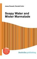 Soapy Water and Mister Marmalade