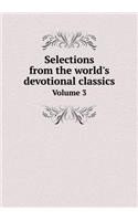 Selections from the world's devotional classics Volume 3: (English)